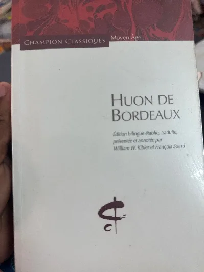Huon de Bordeaux: Chanson de geste du XIIIe siècle, publiée d'après le manuscrit de Paris BNF fr. 22555, P