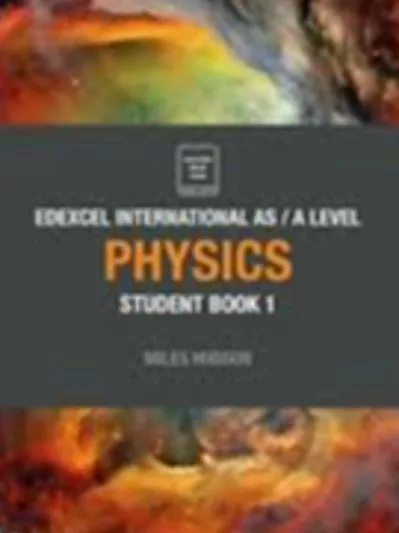 pearson edexcel international A level: physics student book 1 (as