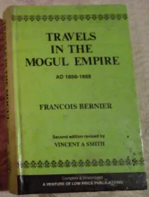 Travels In The Mogul Empire AD 1656-1668
